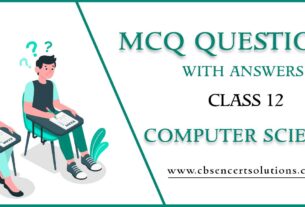 MCQ Questions for Class 12 Computer Science with Answers
