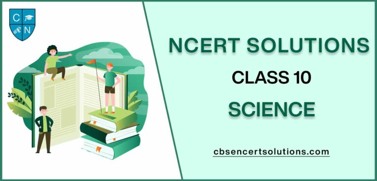 NCERT Solutions for Class 10 Science Download PDF