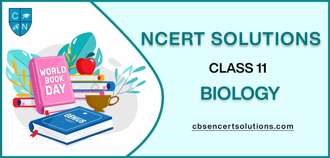 NCERT Solutions class 11 Biology