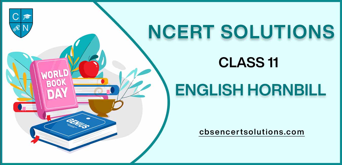 NCERT Solutions class 11 English Hornbill