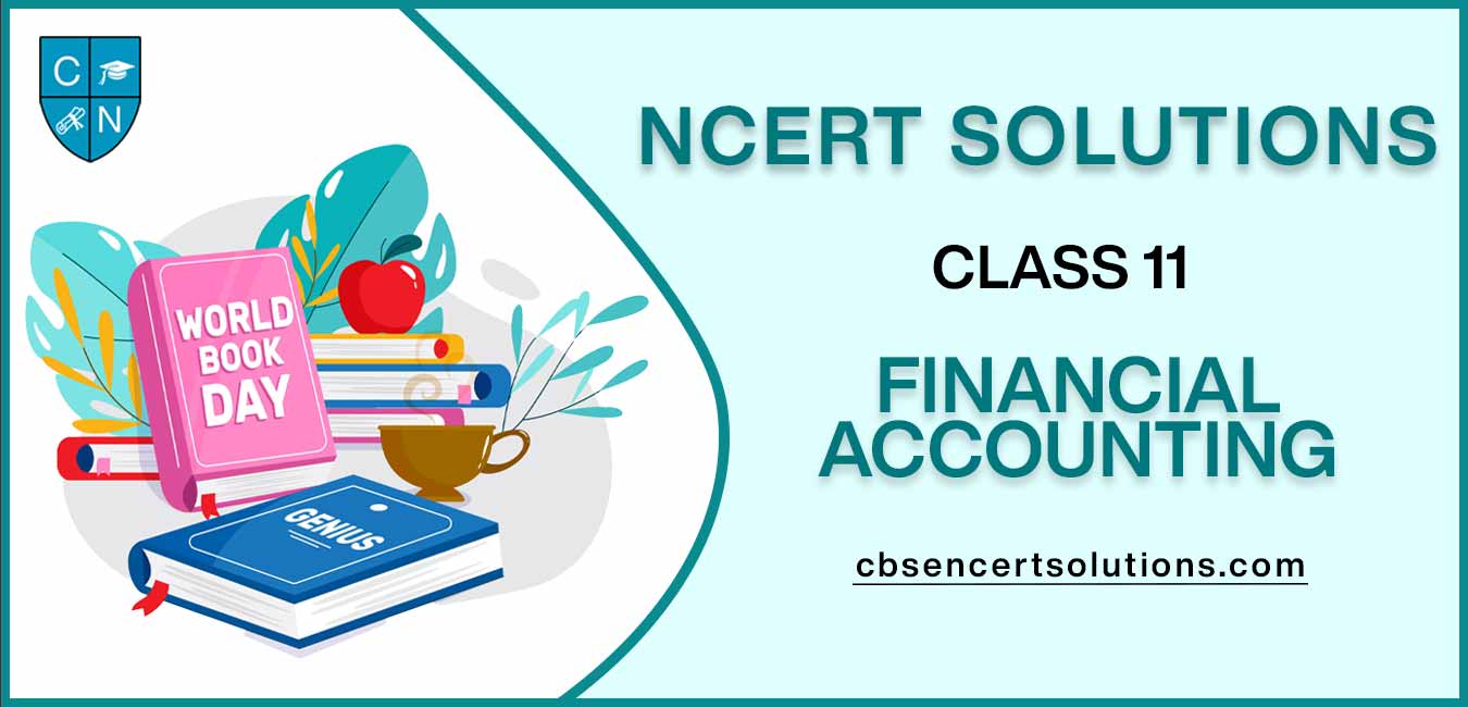 NCERT Solutions class 11 Financial Accounting