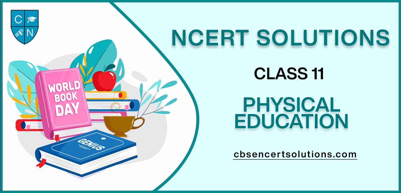 NCERT Solutions class 11 Physical Education