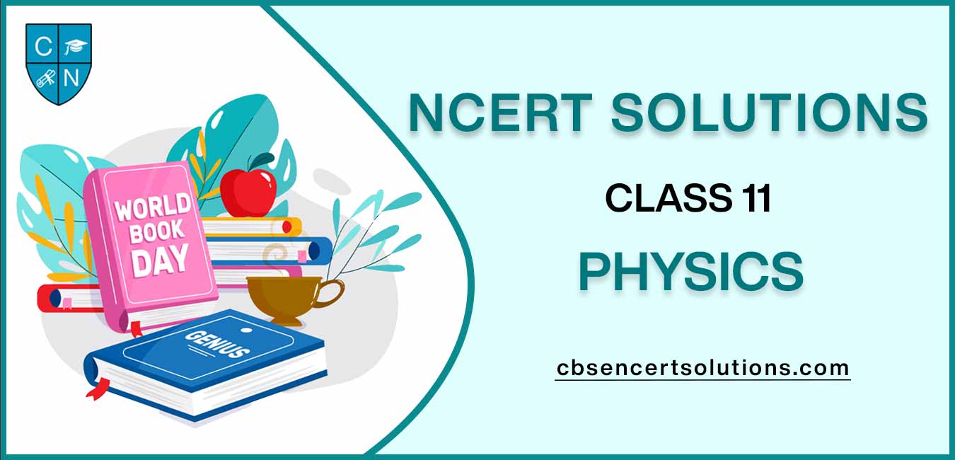 NCERT Solutions class 11 Physics
