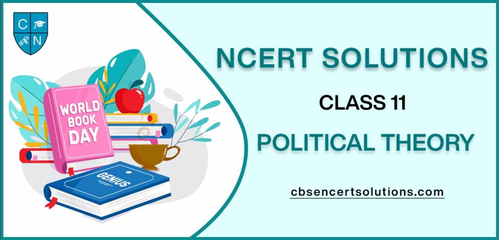 NCERT Solutions class 11 Political Theory