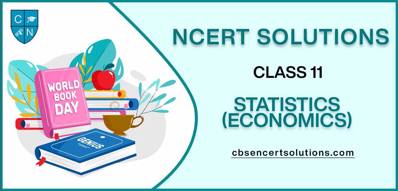 NCERT Solutions class 11 Statistics (Economics)