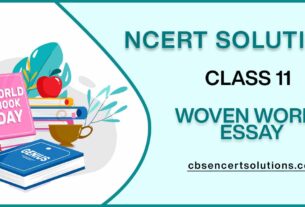 NCERT Solutions class 11 Woven Words Essay