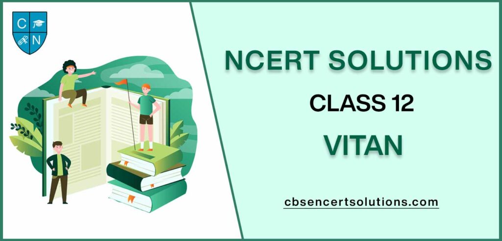 NCERT Solutions class 12 Vitan