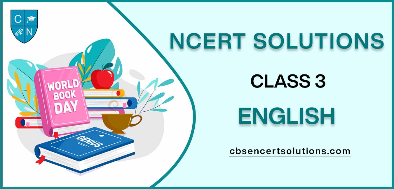 NCERT Solutions class 3 English