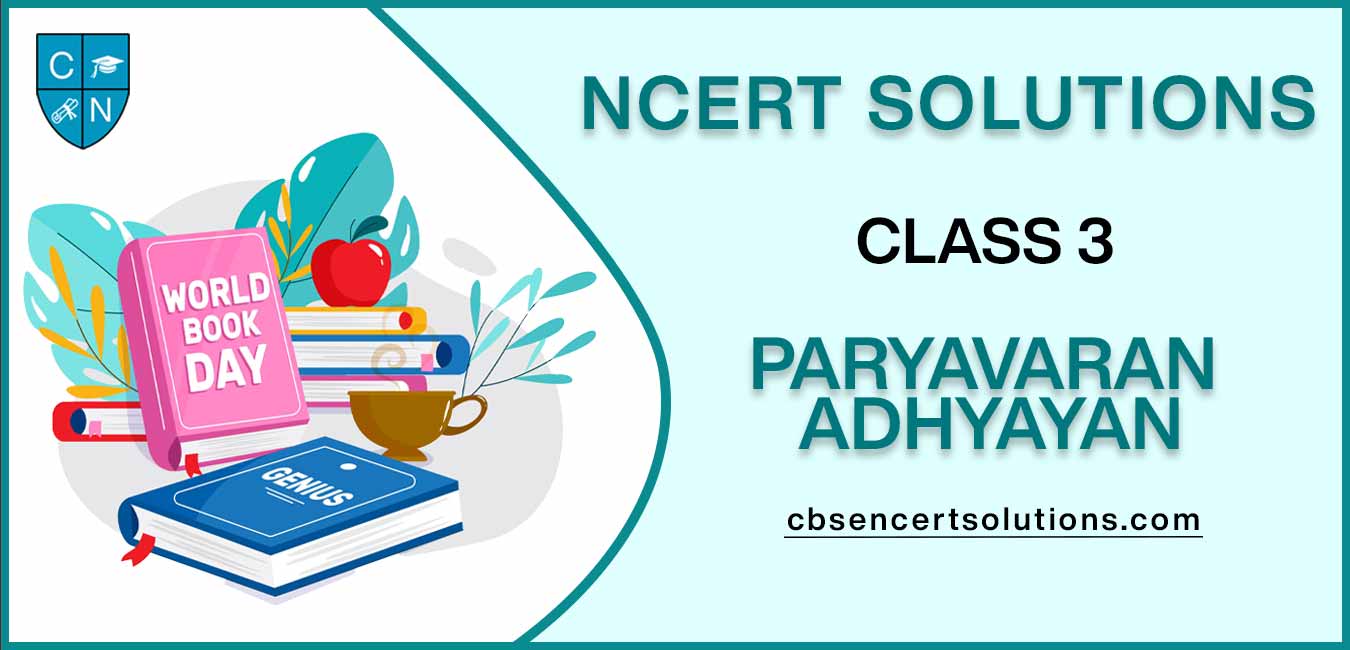 NCERT Solutions class 3 Paryavaran Adhyayan