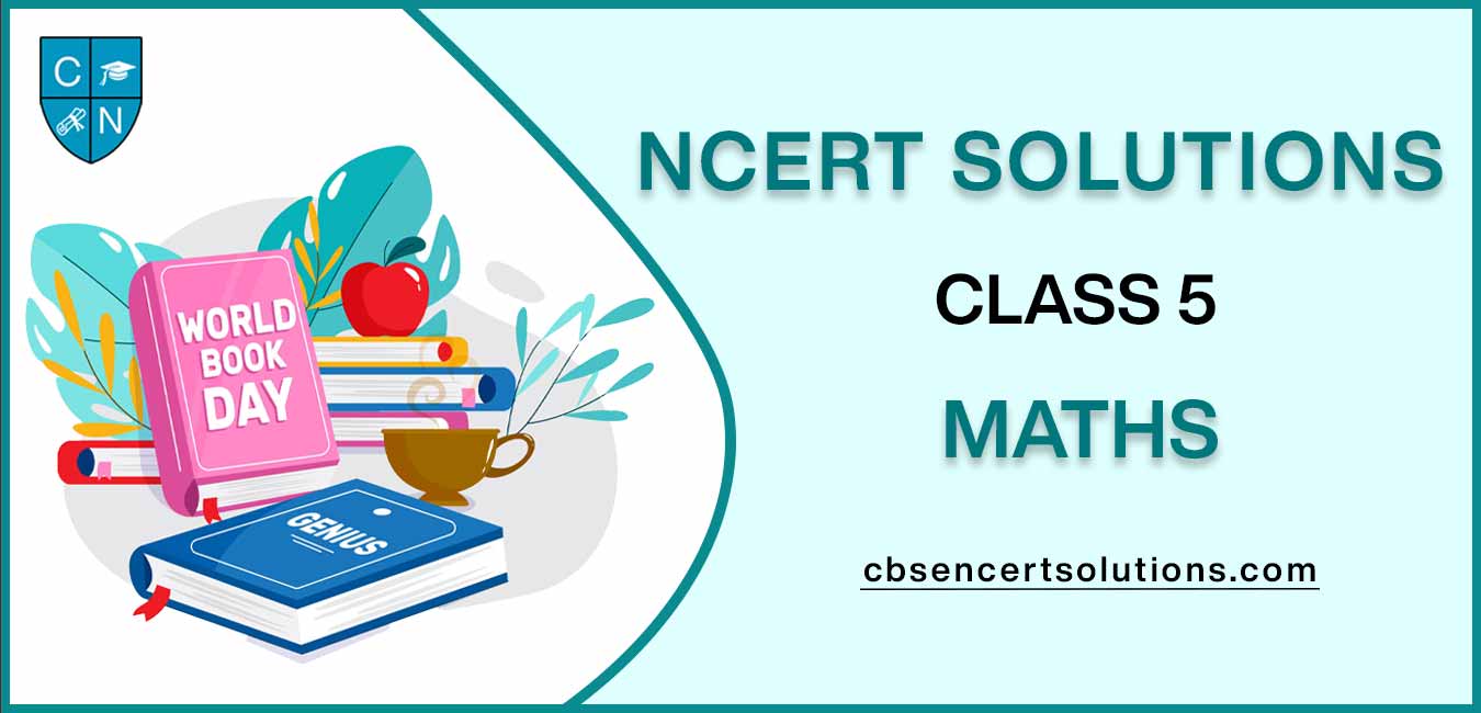 NCERT Solutions class 5 Maths