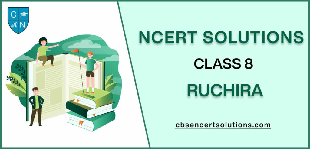 NCERT Solutions class 8 Ruchira