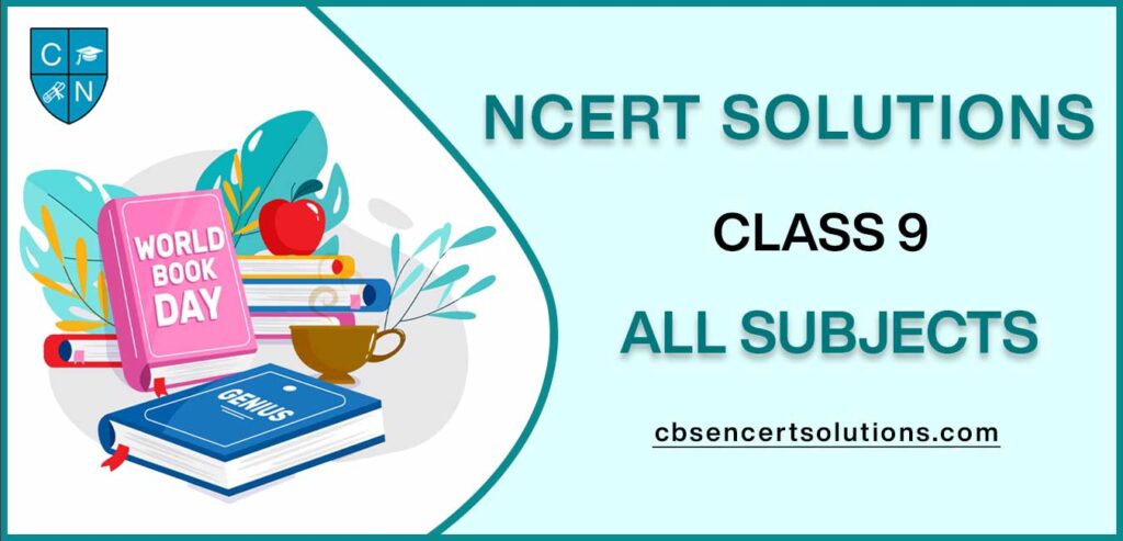 NCERT Solutions class 9 all subjects