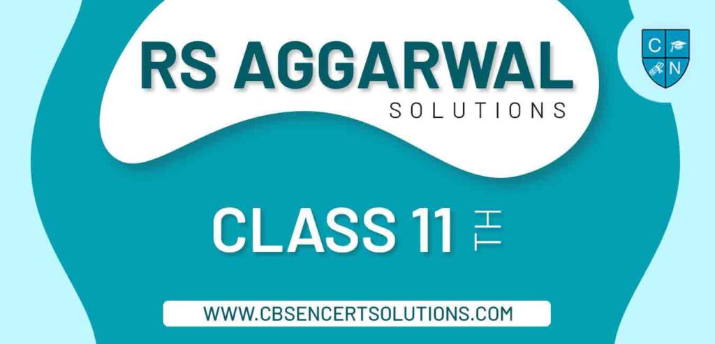 RS Aggarwal Solutions Class 11