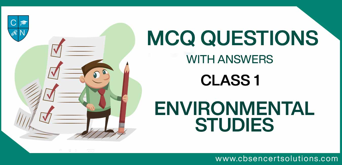 MCQ Questions for Class 1 Environmental Studies with Answers