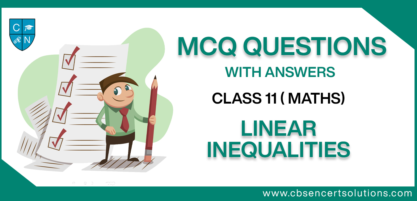 MCQ Questions for Class 11 Linear Inequalities with Answers