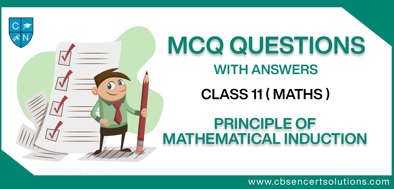 MCQ Questions for Class 11 Principle of Mathematical Induction with Answers