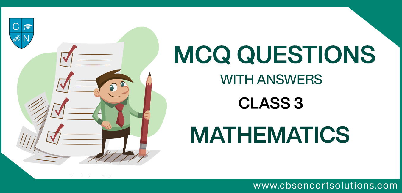 MCQ Questions for Class 3 Mathematics with Answers