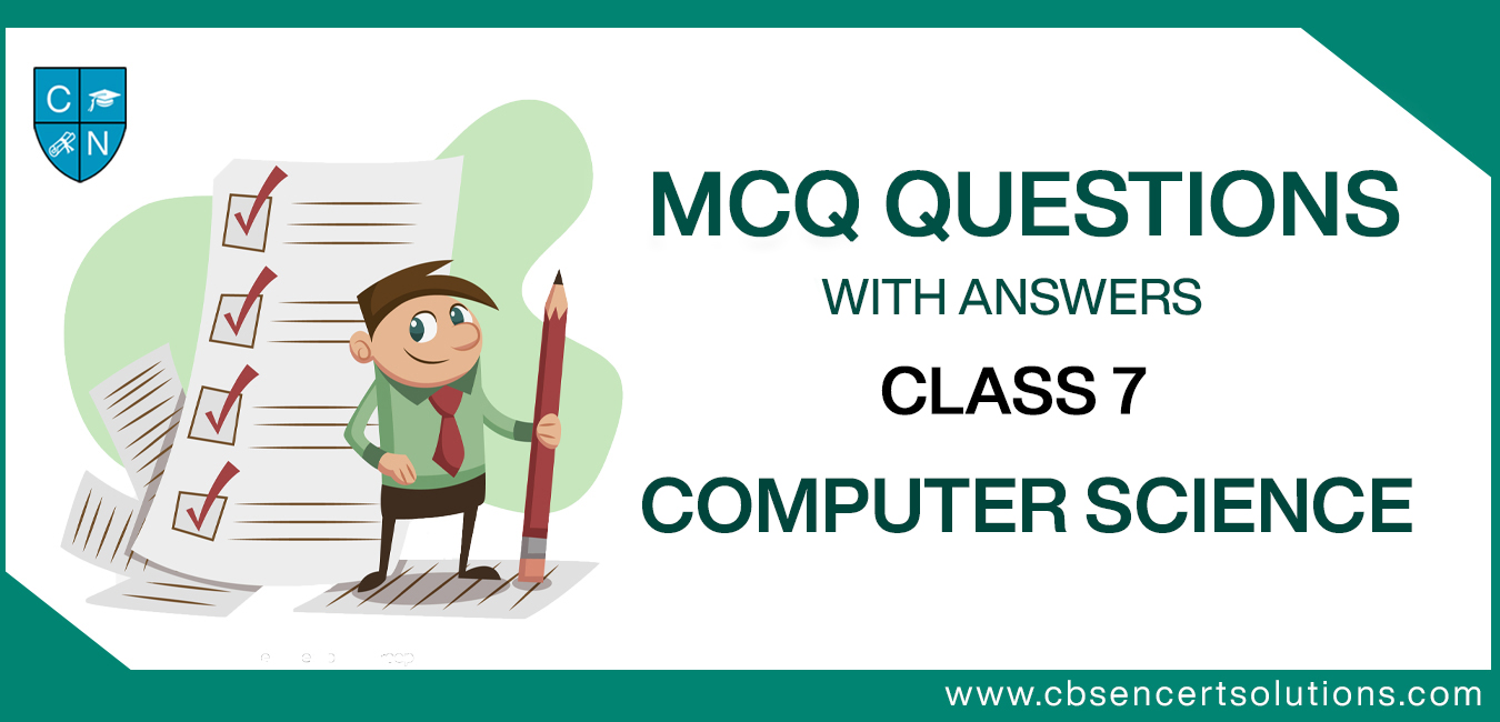 Class 7 Computer Questions With Answers Cbse Class 7 Mcq