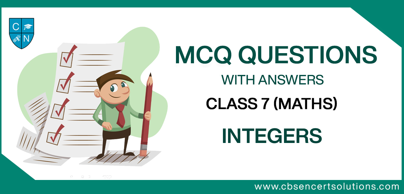 MCQ Questions for Class 7 Integers with Answers