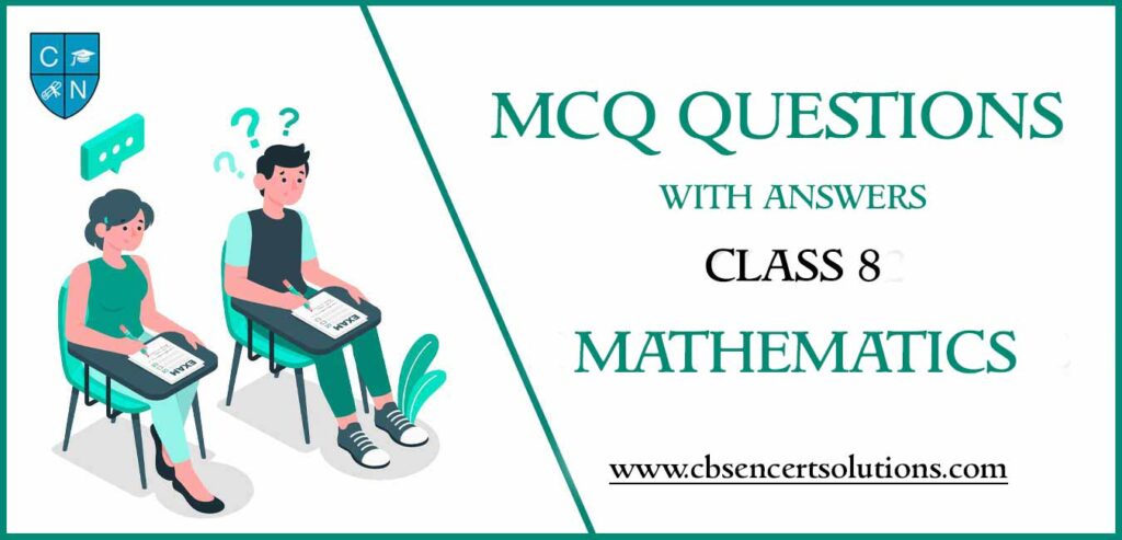 MCQ Questions for Class 8 Mathematics with Answers