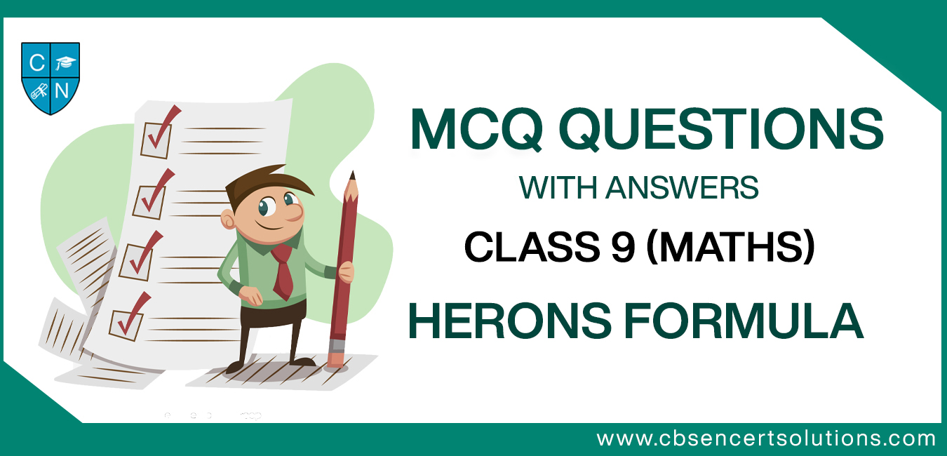 MCQ Questions for Class 9 Herons Formula with Answers