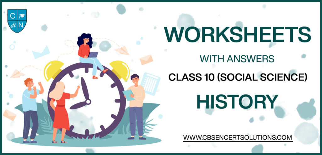 Class 10 Social Science History Worksheets