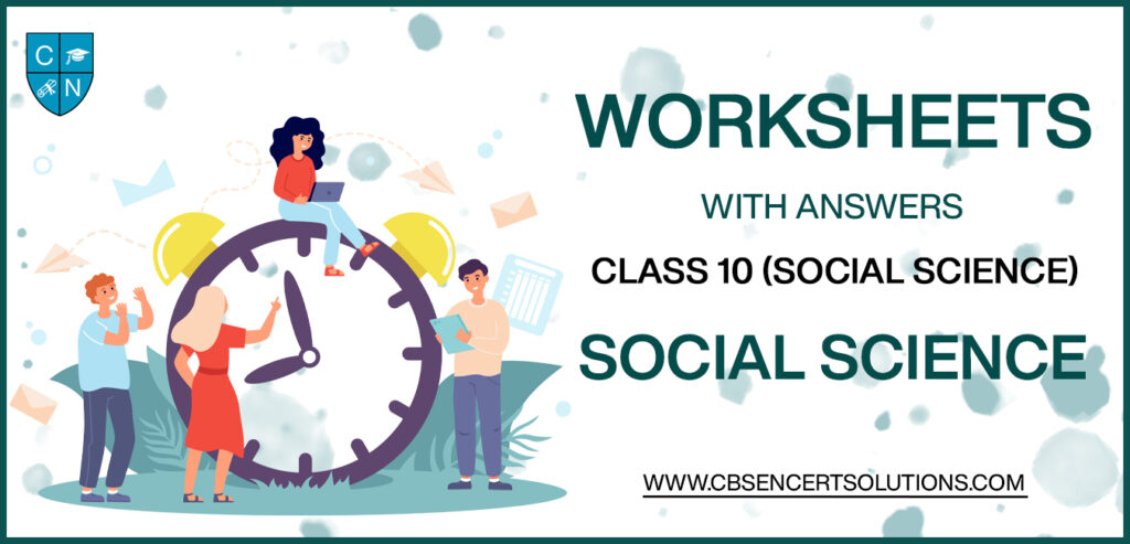 Class 10 Social Science Worksheets