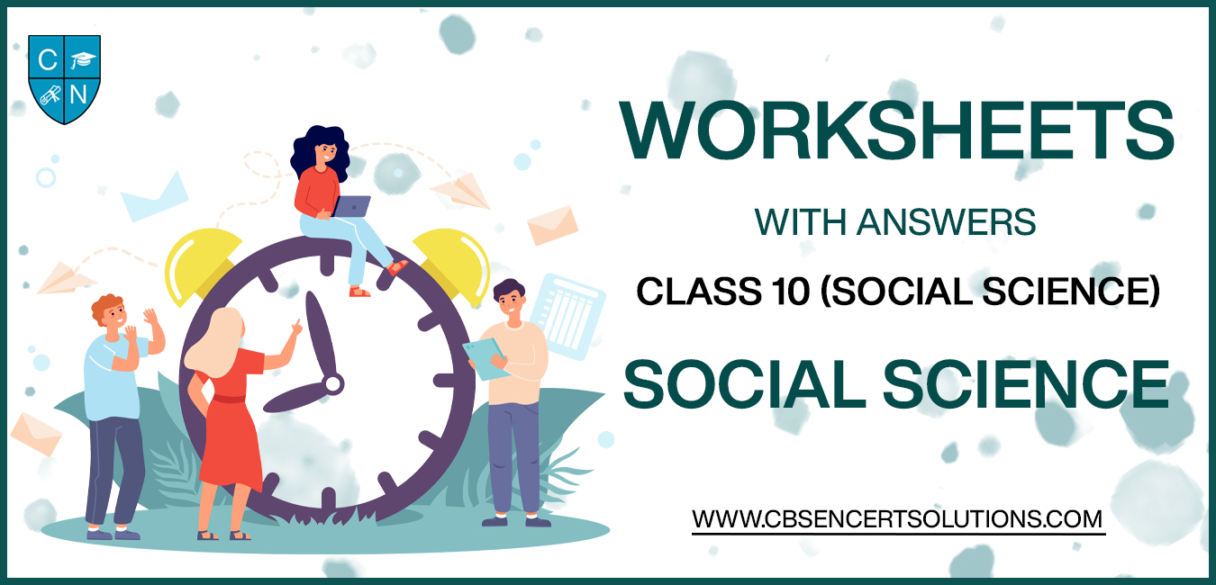 Class 10 Social Science Worksheets