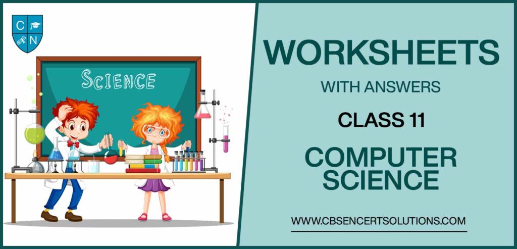 class 11 computer science worksheets download pdf with solutions