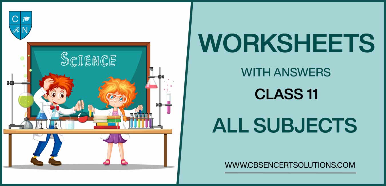 Class 11 all subjects Worksheets