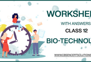 Class 12 Bio-Technology Worksheets
