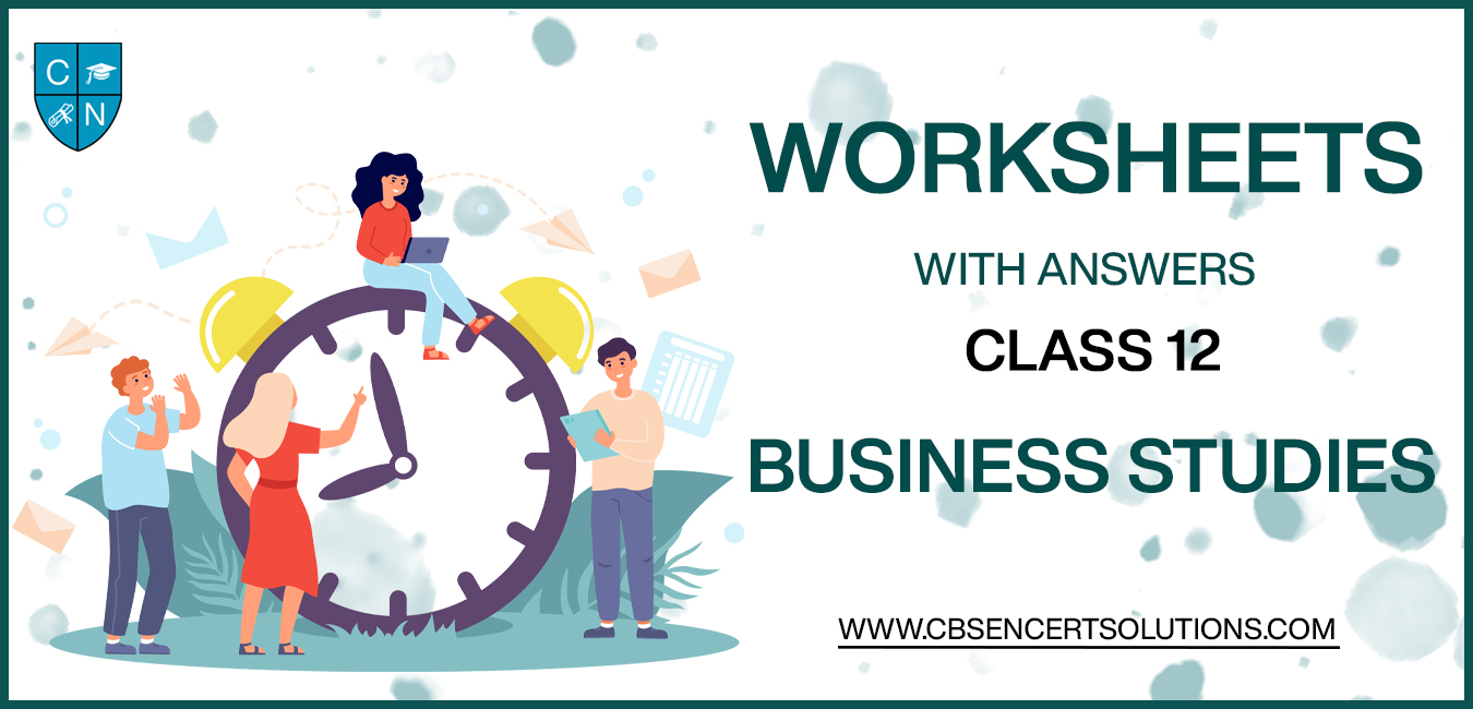 Class 12 Business Studies Worksheets
