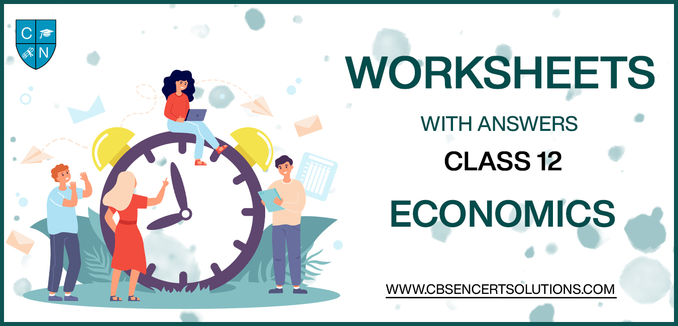 Class 12 Economics Worksheets