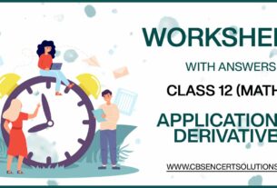 Class 12 Mathematics Application Of Derivatives Worksheets