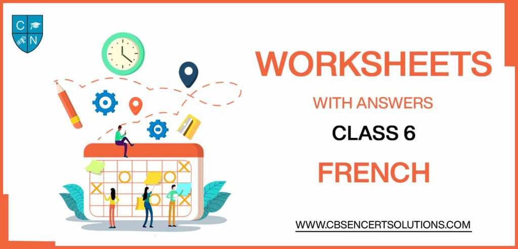 Class 6 French Worksheets