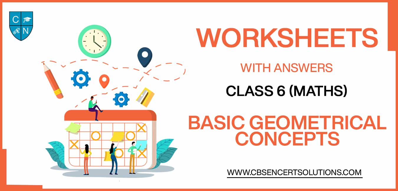 Class 6 Mathematics Basic Geometrical Concepts Worksheets