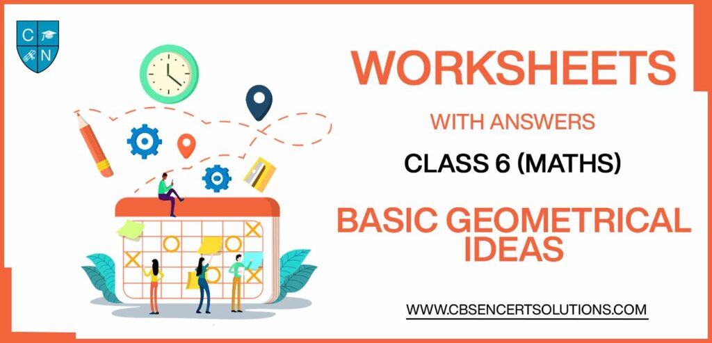 Class 6 Mathematics Basic Geometrical Ideas Worksheets