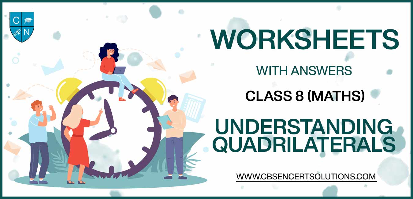 Class 8 Mathematics Understanding Quadrilaterals Worksheets