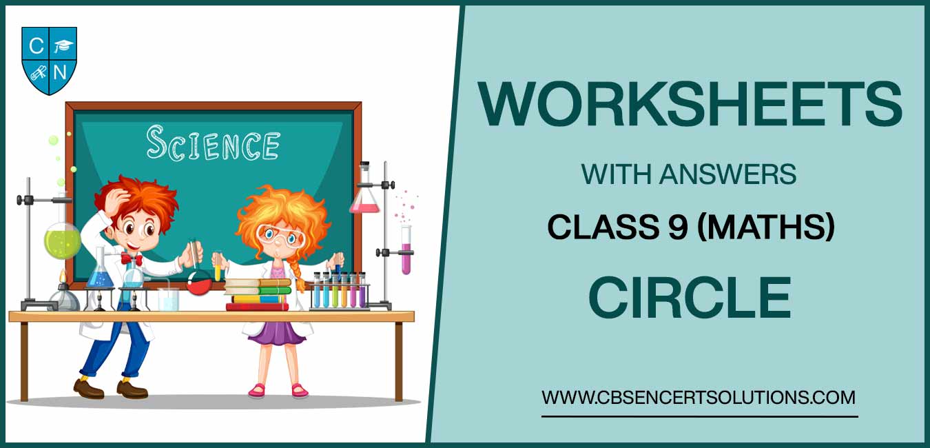 Class 9 Mathematics Circle Worksheets