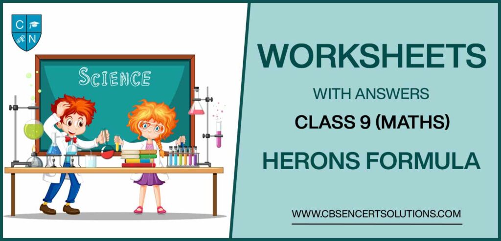 Class 9 Mathematics Herons Formula Worksheets