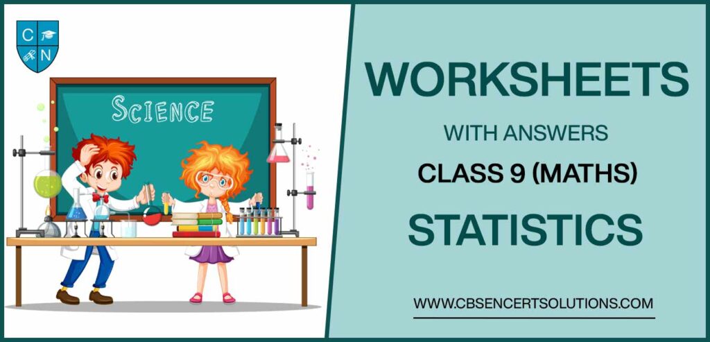 Class 9 Mathematics Statistics Worksheets