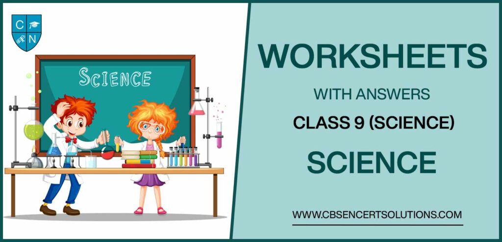 Class 9 Science Worksheets