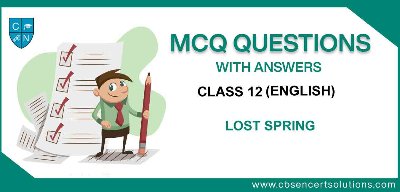 MCQ Class 12 English Flamingo Chapter 2 Lost Spring