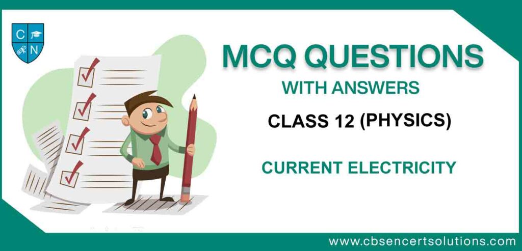 MCQ-Question-for-Class-12-Physics-Chapter-3-Current-Electricity.pg