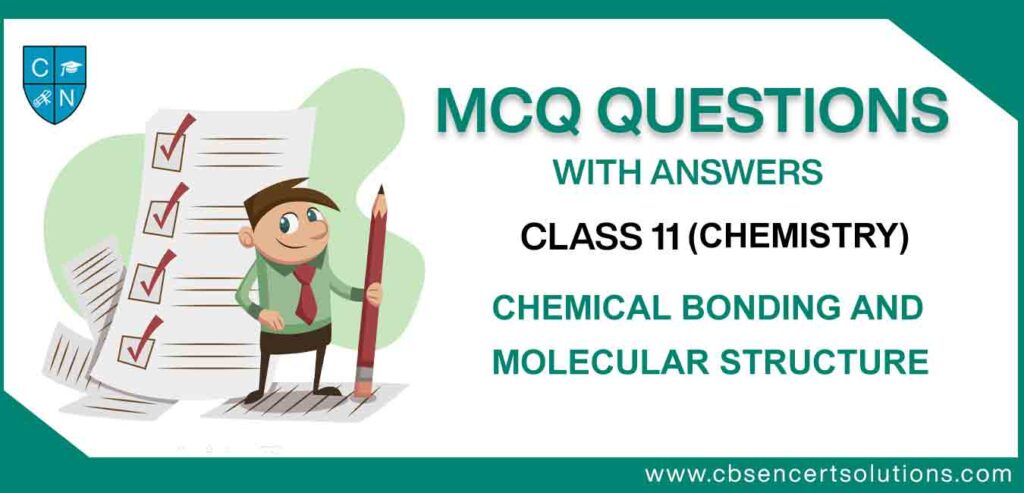MCQ-Questions-For-Class-11-Chemistry-Chapter-4-Chemical-Bonding-and-Molecular-Structure.jpg