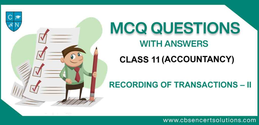 MCQ-Question-for-Accountancy-Class-11-With-Answers-Chapter-4-Recording-of-Transactions – II.jpg