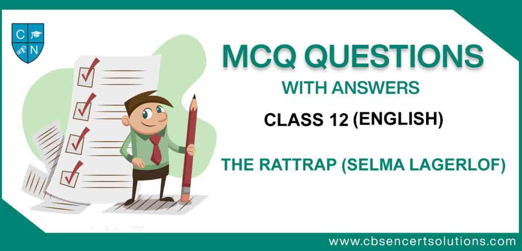 MCQ-Question-for-Class-12-English-Flamingo-Chapter-4-The-Rattrap-(Selma Lagerlof).jpg
