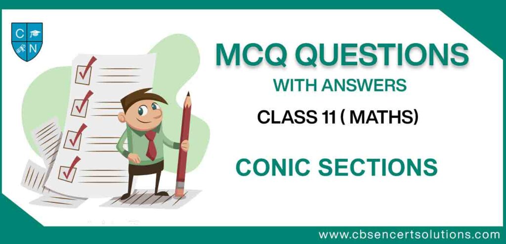 MCQ-Questions-For-Class-11-Conic-Sections-With-Answers.JPG