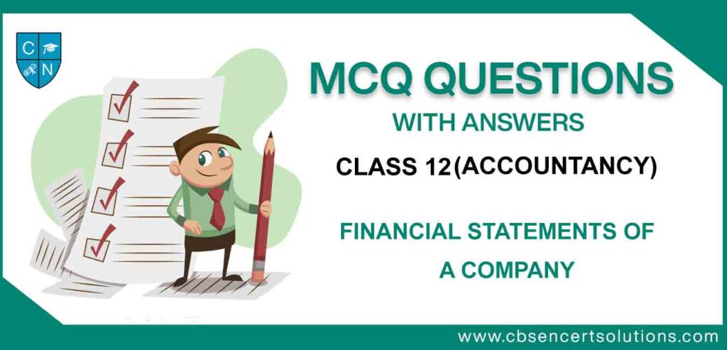 MCQ-Class-12-Accountancy-Chapter-3-Financial-Statements-of-a-Company.jpg