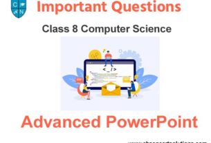 Advanced PowerPoint Class 8 Computer Science Important Questions